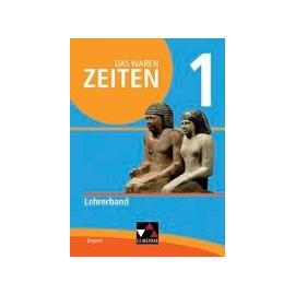 Das waren Zeiten 1 Neue Ausgabe Bayern Lehrerband - Dieter Brückner