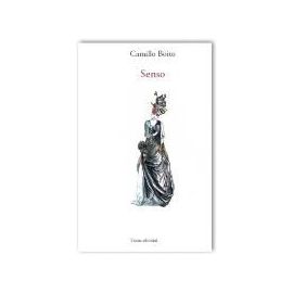 Boito, C: Senso : del cuaderno secreto de la condesa Livia - Camillo Boito