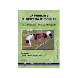 La fuerza y el sistema muscular en la educación física y el deporte - Rebeca Piñeiro Mosquera