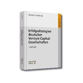 Erfolgsstrategien deutscher Venture Capital-Gesellschaften - Michael Schefczyk