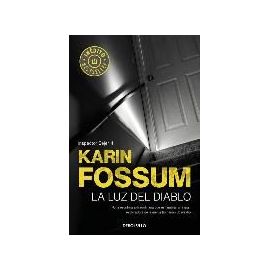 Fossum, K: Inspector Sejer 4. La luz del diablo - Karin Fossum