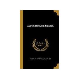 August Hermann Francke by Heinrich Ernst Ferdinand Guericke Paperback | Indigo Chapters
