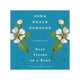 Dust Tracks on a Road: An Autobiography - Zora Neale Hurston