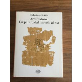 Artemidoro. Un papiro dal I secolo al XXI - Salvatore Settis