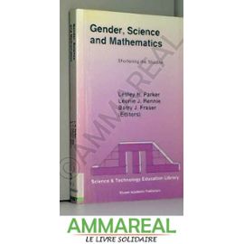 Gender, Science and Mathematics: Shortening the Shadow (Science &amp; technology education library) - L. H. Parker, B. Fraser Et L. Rennie