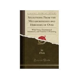 Ovid, O: Selections From the Metamorphoses and Heroides of O - Ovid Ovid
