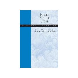 UNCLE TOMS CABIN - Harriet Beecher Stowe