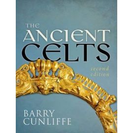 The Ancient Celts - Barry Cunliffe