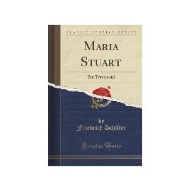 Schiller, F: Maria Stuart