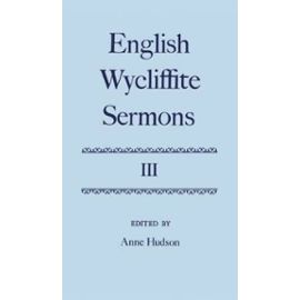 English Wycliffite Sermons: Volume III - Anne Hudson