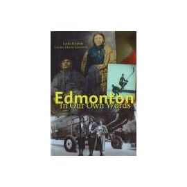 Edmonton In Our Own Words - Linda Goyette