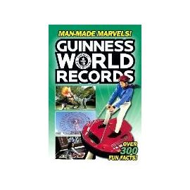 Guinness World Records: Man-Made Marvels! - Donald B. Lemke