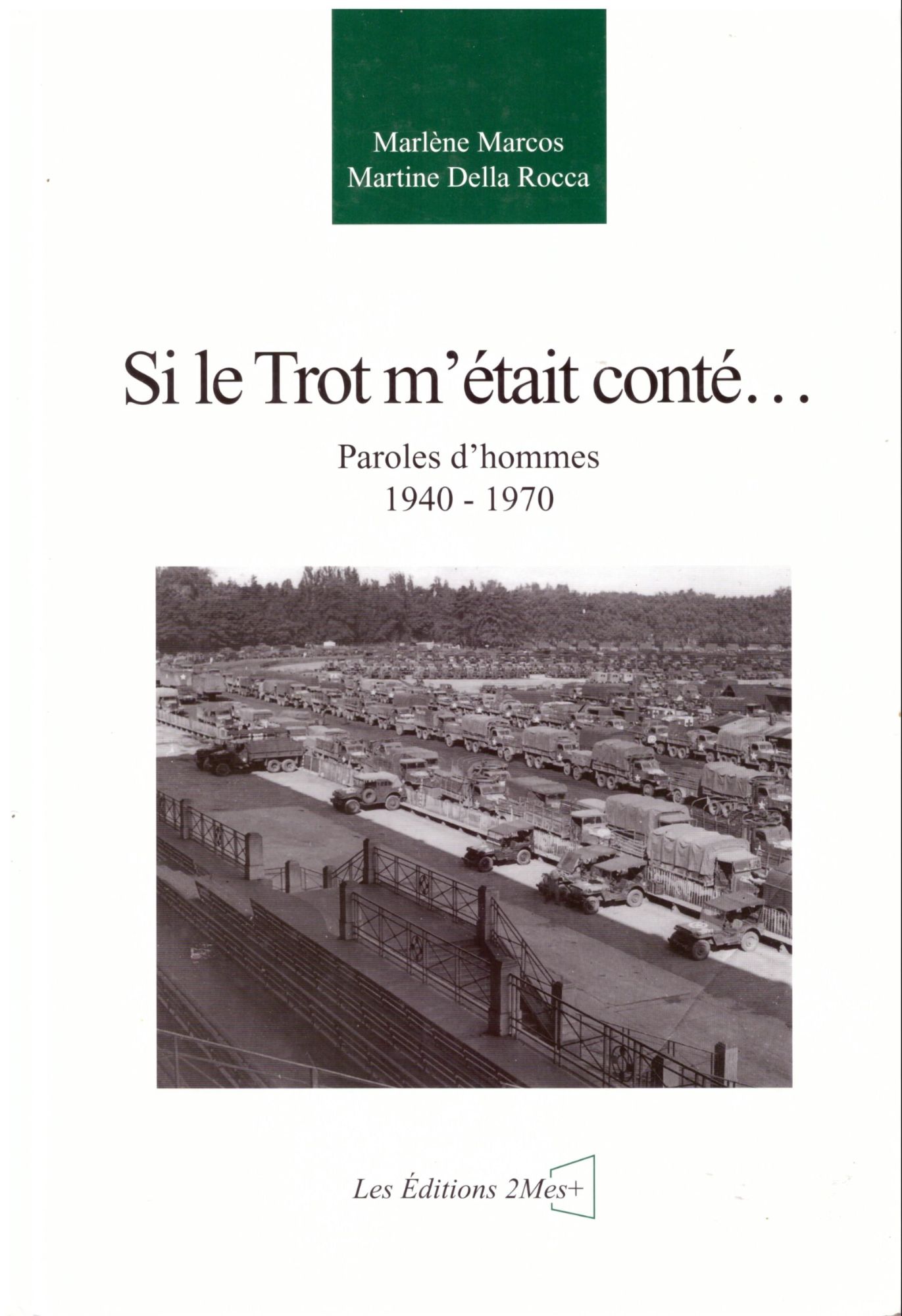 voir fiche du jeu Si le Trot m'était conté... Paroles d'hommes 1940 - 1970