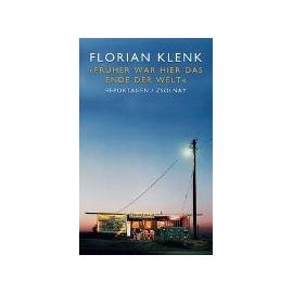 Früher war hier das Ende der Welt - Florian Klenk