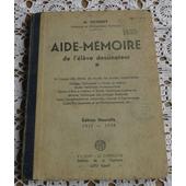 Aide Mémoire De Lélève Dessinateur à Lusage Des élèves De Toutes Les écoles Industrielles 1957 1958 - 