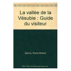 La Vallée De La Vésubie - Guide Du Visiteur - Pierre-Robert Garino