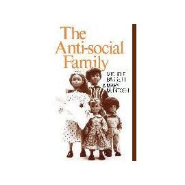 The Anti-Social Family - Michele Barrett; Mary Mcintosh