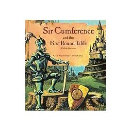 Sir Cumference and the First Round Table - Cindy Neuschwander