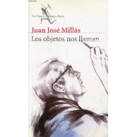 Los Objetos Me Llaman - Juan Josu Millas