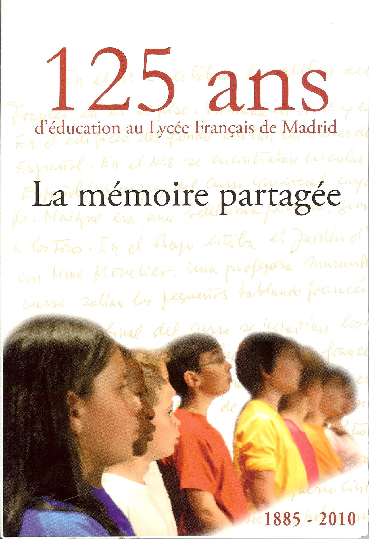 La Mémoire partagée - 125 ans d'éducation au Lycée français de Madrid