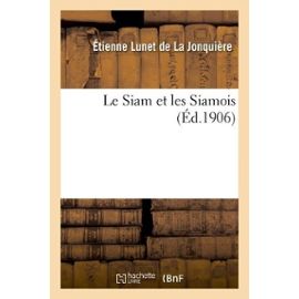 Le Siam Et Les Siamois - Hachette Bnf Null