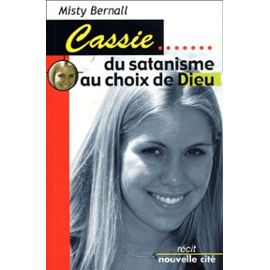 Cassie : Du Satanisme Au Choix De Dieu - Bernall Misty