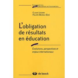 L'obligation De Résultats En Éducation - Evolutions, Perspectives Et Enjeux Internationaux - Lessard Claude