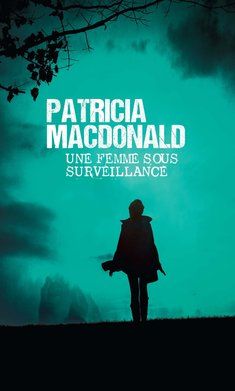 Une femme sous surveillance