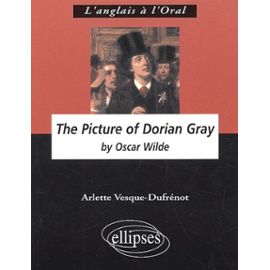 The Picture Of Dorian Gray By Oscar Wilde - Arlette Vesque-Dufrénot