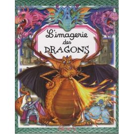 L'imagerie Des Dragons - Sagnier Christine