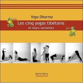 Les Cinq Yogas Tibétains Et Leurs Variantes - Marie Henry