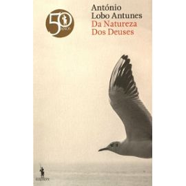 Da Natureza Dos Deuses - Antunes António Lobo