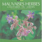 Les Mauvaises Herbes Utilitaires Du Jardin - 