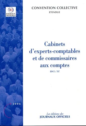 Cabinets d'experts-comptables et de commissaires aux comptes (IDCC 787) : Convention collective étendue