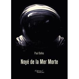 Noyé De La Mer Morte - Belka Paul