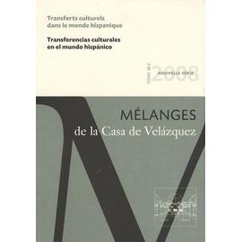 Transferts Culturels Dans Le Monde Hispanique - Tome 38-2 : Mélanges De La Casa De Velasquez, Édition Bilingue Français-Espagnol - Ozanam Didier