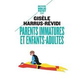 Parents Immatures Et Enfants Adultes - 