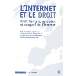 L'internet Et Le Droit - Droit Français, Européen Et Comparé De L'internet - Vier Charlotte