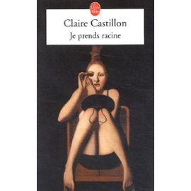 Je Prends Racine - Claire Castillon