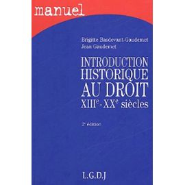 Introduction Historique Au Droit Xiiie-Xxe Siècles - Basdevant-Gaudemet Brigitte