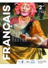 Au fil des textes Français 2nde Programme 2019
