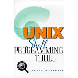 Unix Shell Programming Tools, w. CD-ROM (Unix Tools)