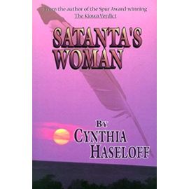 Satanta's Woman (Five Star First Edition Western) - C.H. Haseloff