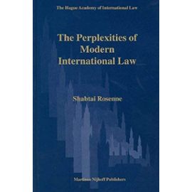 The Perplexities of Modern International Law - Shabtai Rosenne