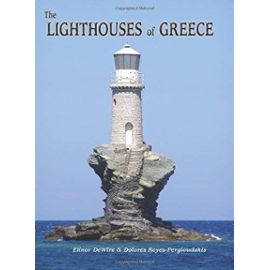 The Lighthouses of Greece - Dolores Reyes-Pergioudakis
