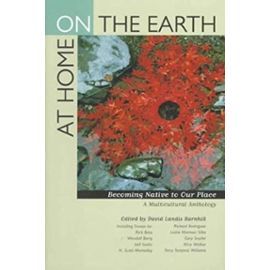 At Home on the Earth: Becoming Native to Our Place - David Landis Barnhill