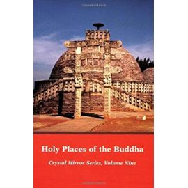 Holy Places of the Buddha Crystal Mirror 9 - Tulku Tarthang