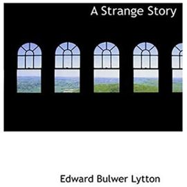 A Strange Story (Large Print Edition) - Edward Bulwer-Lytton