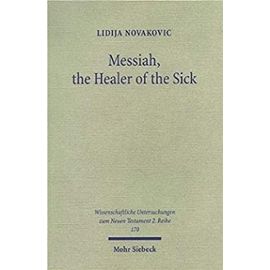 Novakovic, L: Messiah, the Healer of the Sick