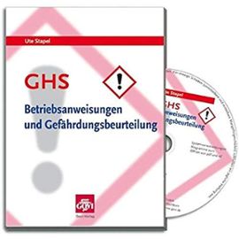 GHS - Betriebsanweisungen und Gefährdungsbeurteilung: Arbeitsschutz in Apotheken beim Umgang mit Gefahrstoffen - Stapel, Ute